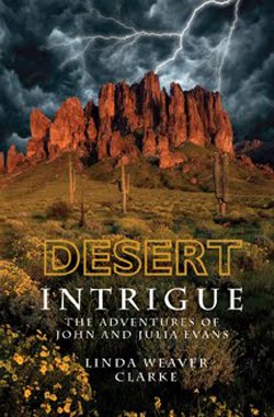 Post image for Desert Intrigue by Linda Weaver Clarke