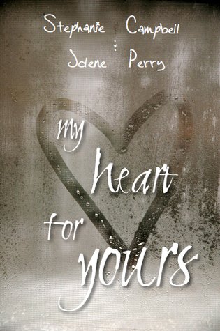 Post image for My Heart for Yours by Stephanie Campbell & Jolene Perry