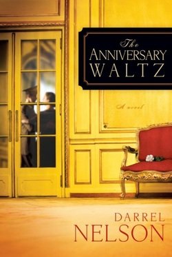 Post image for The Anniversary Waltz by Darrel Nelson