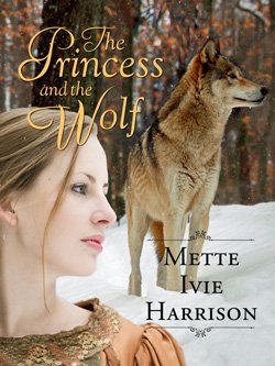 Post image for The Princess and the Wolf by Mette Ivie Harrison
